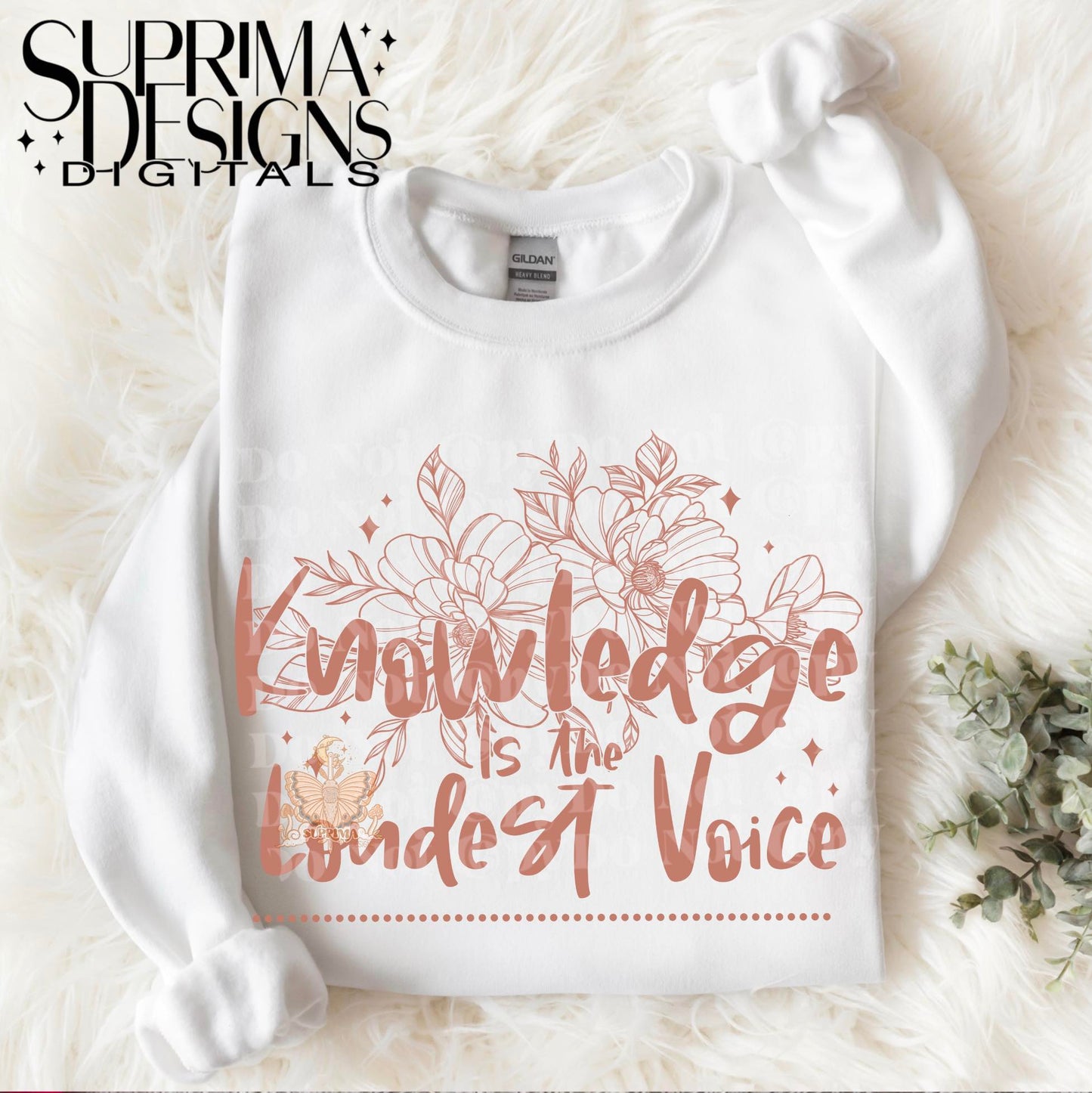 Knowledge is the Loudest Voice | Single Color| Rose