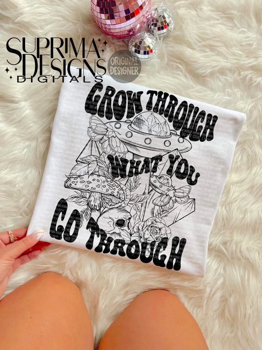 Grow Through What You Go Through | Black | Hand Drawn*