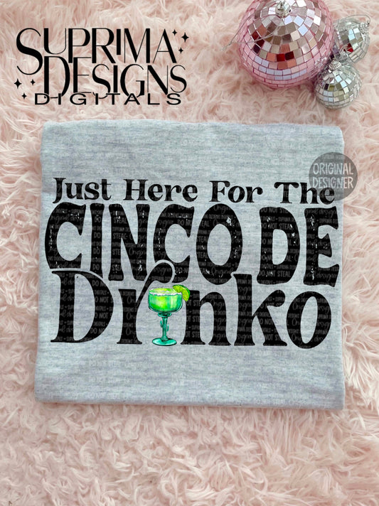 Just Here For The Cinco De Drinko- Black